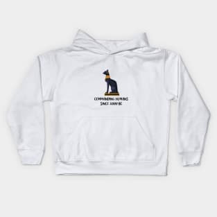 Commanding humans since 3000 BC Kids Hoodie